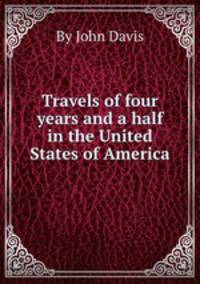 Travels of four years and a half in the United States of America