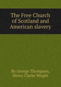 The Free Church of Scotland and American slavery