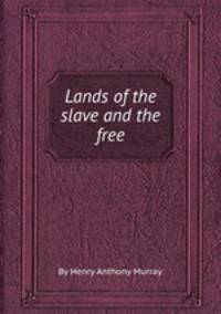 Lands of the slave and the free
