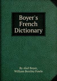 Boyer`s French Dictionary