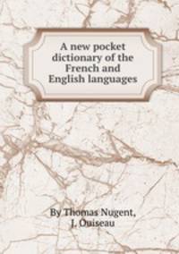 A new pocket dictionary of the French and English languages