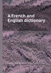 A French and English dictionary
