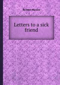 Letters to a sick friend