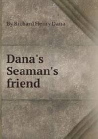 Dana`s Seaman`s friend