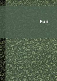 Fun