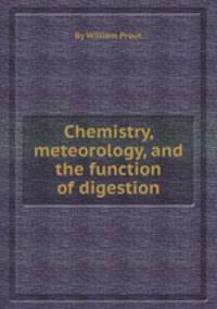 Chemistry, meteorology, and the function of digestion