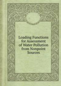 Loading Functions for Assessment of Water Pollution from Nonpoint Sources