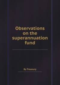 Observations on the superannuation fund