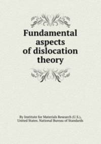Fundamental aspects of dislocation theory