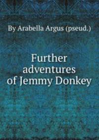 Further adventures of Jemmy Donkey