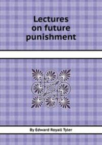 Lectures on future punishment