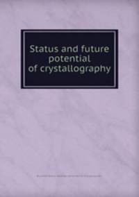 Status and future potential of crystallography