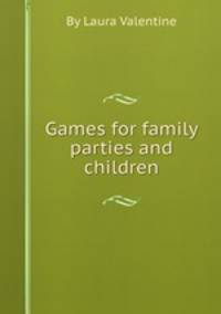 Games for family parties and children