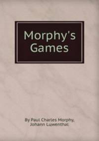 Morphy`s Games