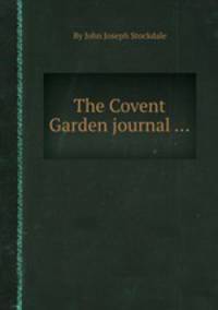 The Covent Garden journal ...