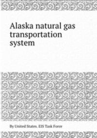 Alaska natural gas transportation system