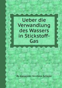 Ueber die Verwandlung des Wassers in Stickstoff-Gas