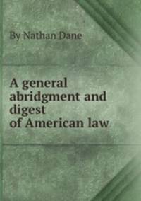 A general abridgment and digest of American law