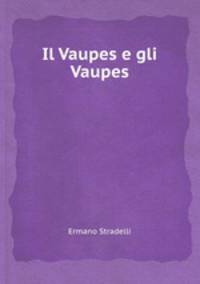 Il Vaupes e gli Vaupes