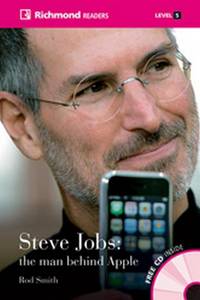 Steve Jobs: the man behind Apple (+ Audio CD)