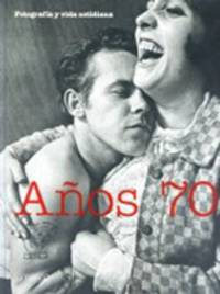A&#241;os 70. Fotograf&#237;a y vida cotidiana
