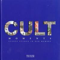 Cult Moments: Events Etched in Our Memories