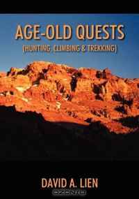 Age-Old Quests: (Hunting, Climbing & Trekking)