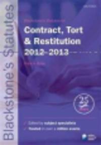 Blackstone's Statutes on Contract, Tort and Restitution 2012-2013