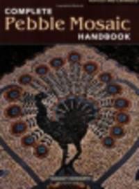 Complete pebble mosaic handbook