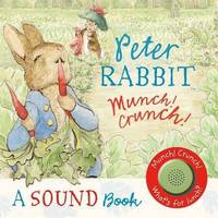 Peter Rabbit: Munch! Crunch! A Sound Book