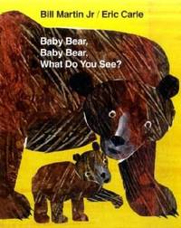 Baby Bear, Baby Bear, What Do You See