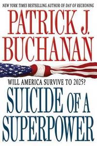 Suicide of a Superpower: Will America Survive to 2025