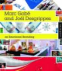 Joel Desgrippes and Marc Gobe on the Emotional Brand Experience
