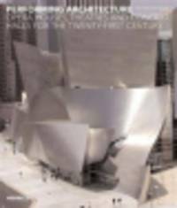 Performing Architecture. Opera Houses, Theatres and Concert Halls for the Twenty-first Century