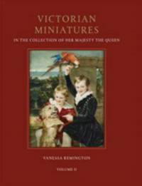 Victorian Miniatures. In the Collection of Her Majesty The Queen. 1-2