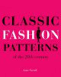 Classic Fashion Patterns : Of the 20th Century