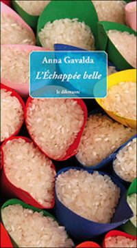 L'echappee belle. Gavalda A. / Глоток свободы