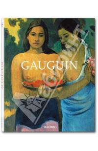 Paul Gauguin. 1848-1903. The Primitive Sophisticate