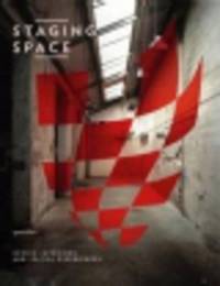 Staging Space. Scenic Interiors and Spatial Experiences