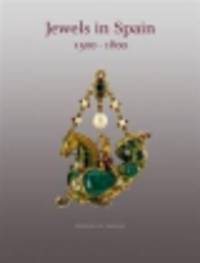 Jewels In Spain 1500 - 1800