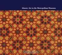 Islamic Art in The Metropolitan Museum of Art