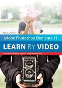 Adobe Photoshop Elements 11: Learn by Video
