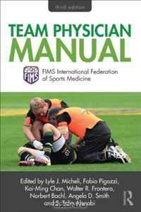 Team Physician Manual: International Federation of Sports Medicine (FIMS)