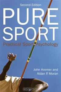Pure Sport: Practical Sport Psychology