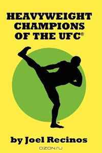 Heavyweight Champions of the UFC (Volume 1)