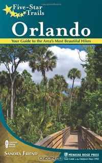 Five-Star Trails: Orlando: Your Guide to the Area