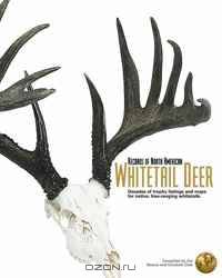 Records of North American Whitetail Deer: Decades of Trophy Listings for Wild, Free-Ranging Whitetails (Fifth Edition)