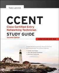 CCENT Cisco Certified Entry Networking Technician Study Guide: (ICND1 Exam 640-822)