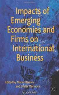 Impacts of Emerging Economies and Firms on International Business