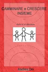 Camminare e Crescere Insieme (Italian Edition)